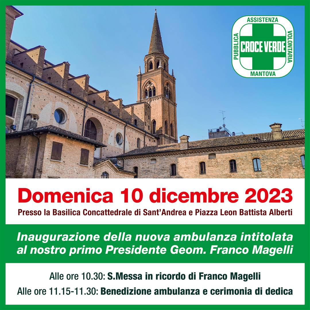 INAUGURAZIONE DELLA NUOVA AMBULANZA intitolata al Geometra Franco Magelli, primo Presidente della Croce Verde Mantova